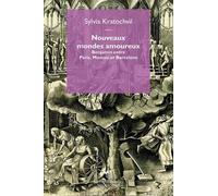 Nouveaux Mondes Amoureux - Benjamin Entre Paris, Moscou Et Barcelone