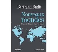 Nouveaux mondes. Carnets d'après Guerre Froide