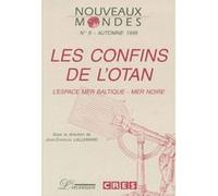 Nouveaux Mondes N°9 Automne 1999 : Les Confins De L'otan - L'espace Mer Baltique-Mer Noire