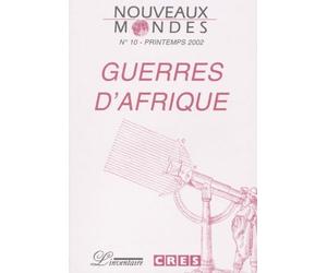Nouveaux mondes, numéro 10 : Guerres d'Afrique