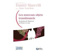 Les nouveaux objets transitionnels Daniel Marcelli (Direction), MARCELLI DANIEL/LANCHON ANNE (Auteur)