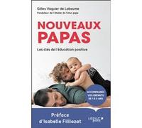 Nouveaux papas Gilles Vaquier De Labaume (Auteur), Isabelle Filliozat (Préface)