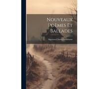 Nouveaux Poèmes Et Ballades