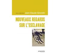 Nouveaux regards sur l'esclavage