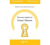 Nouveaux regards sur Tristan L'Hermite