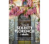 Nouveaux secrets de Florence et de ses environs