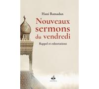 Nouveaux Sermons du vendredi -Rappel et Exhortations