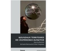 Nouveaux territoires de l'expérience olfactive Collectif Gerphau (Auteur), Xavier Bonnaud (Directeur éditorial), Victor Fraigneau (Directeur éditorial)