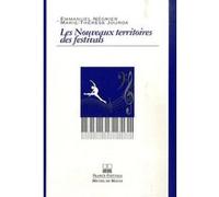 Nouveaux territoires des festivals Emmanuel Négrier (Auteur), Marie-Thérèse Jourda (Auteur), Pierre Négrier (Contributions)