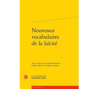 Nouveaux vocabulaires de la laïcité Valérie Amiraux (Editeur du volume), Collectif (Auteur), David Koussens (Editeur du volume), Charles Mercier (Editeur du volume)