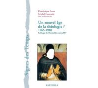 Nouvel âge de la théologie ? 1965-1980 (Un). Colloque de Montpellier, juin 2007 - Dominique Avon - Karthala - broché - Essai