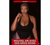 Nouvel an avec des Gros Seins: Histoires Érotiques Interdites de Sexe Tabou pour Adultes