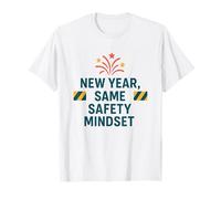 Nouvel an Même état d'esprit de sécurité | Sensibilisation Motivationnelle à la sécurité T-Shirt