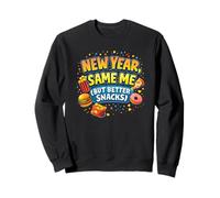 Nouvel an, Same Me (But Better Snacks) Sweatshirt