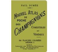 Nouvel Atlas de poche des champignons comestibles et vénéneux série I