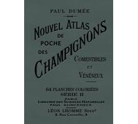 Nouvel atlas de poche des champignons comestibles et vénéneux - Tome 2 - Paul Dumée - Bibliomane - relié - Guide