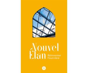 Nouvel Élan Réinventer Fourvière - Fondation Fourvière - Libel - broché - Essai