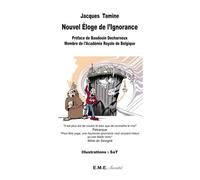 Nouvel éloge de l'ignorance - Jacques Tamine - Eme Et Intercommunications - broché - Essai