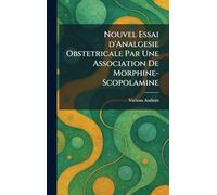 Nouvel essai d'Analgesie Obstetricale par une association de morphine-scopolamine