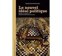 Nouvel idéal politique - Enquête sur la pertinence des théor Enquête sur la pertinence des théories actuelles de la démocratie - Edwige Kacenelenbogen - Ecole Des Hautes Etudes En Sciences Sociales - 