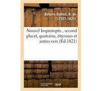 Nouvel Impromptu , second placet, quatrains, étrennes et autres vers N. de Bohaire-Dutheil (Auteur)