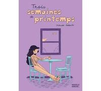 NOUVELLE ADRESSE Trois semaines de printemps