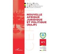 Nouvelle Afrique Juridique et Politique (NAJP): N°1 - Juillet-Décembre 2024