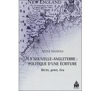 Nouvelle angleterre politique d'une écriture - Cécile Roudeau - Sorbonne Universite Presses - broché - Essai