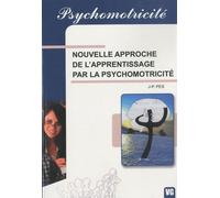 Nouvelle Approche De L'apprentissage Par La Psychomotricité