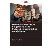 Nouvelle Approche De L'ingénierie Dans L'éducation Aux Médias Numériques