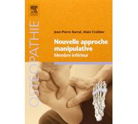 Nouvelle approche manipulative. Membre inférieur