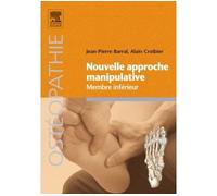 Nouvelle approche manipulative. Membre inférieur
