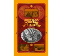 Nouvelle-aquitaine mysterieuse (geste) (poche - relie) coll. baroque (bp) - Serge Pacaud - Geste - relié - Contes / Légendes