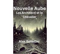 Nouvelle Aube: L'architecti et la Chevalière, version française