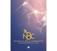 Nouvelle bible commentée Evangile selon Matthieu