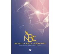 Nouvelle bible commentée Evangile selon Matthieu