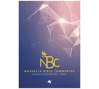 Nouvelle Bible Commentée Evangile Selon Matthieu