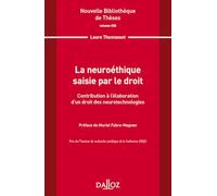Nouvelle Bibliothèque de Thèses - 228 La neuroéthique saisie par le droit