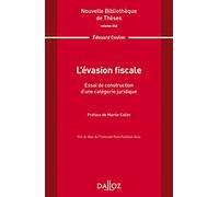 Nouvelle Bibliothèque de Thèses - Volume 222 L évasion fiscale