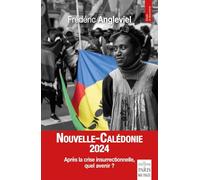 Nouvelle-Calédonie 2025 Frédéric Angleviel (Auteur)