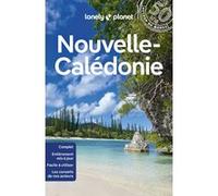 Lonely Planet – Guide Nouvelle-Calédonie 2024-2025: Itinéraires, expériences, conseils pratiques
