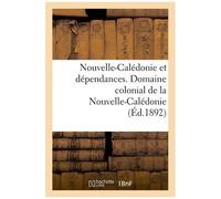 Nouvelle-Calédonie Et Dépendances - Domaine Colonial De La Nouvelle-Calédonie