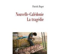 Nouvelle-Calédonie Patrick Roger (Auteur)