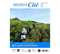 Nouvelle Cité n°622 - juillet-août 2023 Nouveaux chemins : à la recherche d'authenticité - Collectif - Nouvelle Cite - broché - Revue