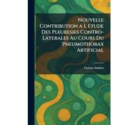 nouvelle contribution a l etude des pleuresies contro-laterales au cours du pneumothorax artificial