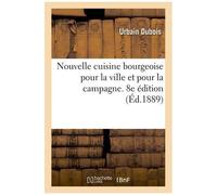 Nouvelle Cuisine Bourgeoise Pour La Ville Et Pour La Campagne, 8e Édition
