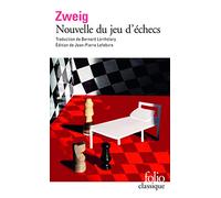 Stefan Zweig – Nouvelle du jeu d'échecs – Traduction Bernard Lortholary – Gallimard