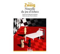 Stefan Zweig – Nouvelle du jeu d'échecs – Traduction Bernard Lortholary – Gallimard