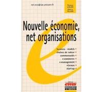 Nouvelle économie, net organisations Thomas Loilier (Auteur), Albéric Tellier (Auteur)