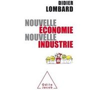 Nouvelle économie, nouvelle industrie Didier Lombard (Auteur)